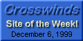 Crosswinds Site of the Week for December 6, 1999